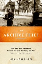 Oxford Series on History and Archives - The Archive Thief