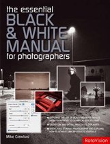 The Essential Black and White Photography Manual