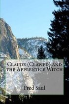 Claude (Clawed) and the Apprentice Witch
