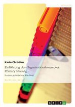 Einführung des Organisationskonzeptes Primary Nursing