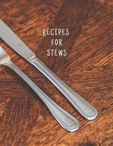 Recipes for Stews