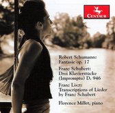 Schumann: Fantasie; Schubert: Drei Klavierstücke; Liszt: Transcriptions