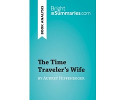 BrightSummaries.com - The Time Traveler's Wife by Audrey Niffenegger (Book Analysis)