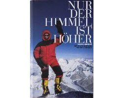 Nur der Himmel ist höher