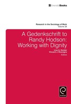 Research in the Sociology of Work 28 - A Gedenkschrift to Randy Hodson