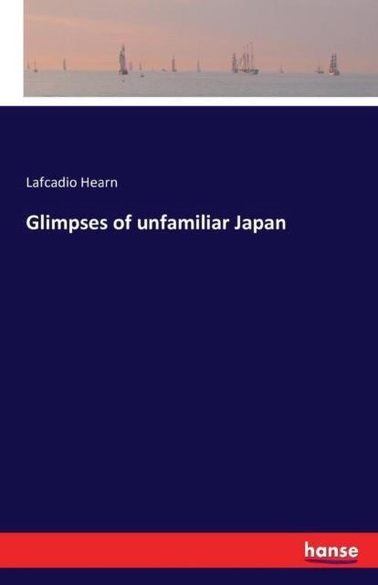 Glimpses of unfamiliar Japan - cover