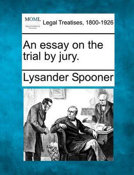 An Essay on the Trial by Jury. - cover