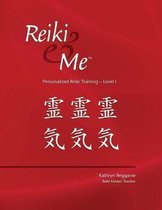 Reiki & Me Personalized Reiki Training - Level 1