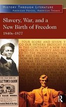Slavery, War, and a New Birth of Freedom