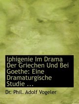 Iphigenie Im Drama Der Griechen Und Bei Goethe