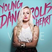 V. Rose - Young Dangerous Heart
