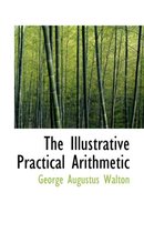 The Illustrative Practical Arithmetic