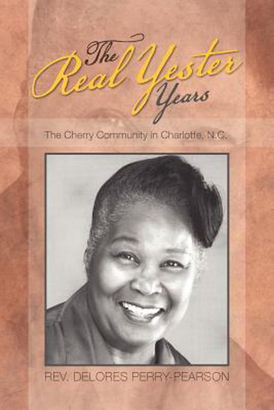 Boekomslag met de titel 'The Real Yester Years' en een portret van Rev. Delores Perry-Pearson.