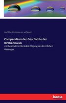 Compendium der Geschichte der Kirchenmusik
