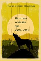 Buiten huilen de wolven