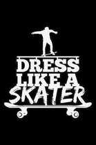 Dress Like A Skater