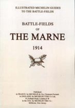 Bygone Pilgrimage. Battlefields of the Marne 1914. An Illustrated History and Guide to the Battlefields