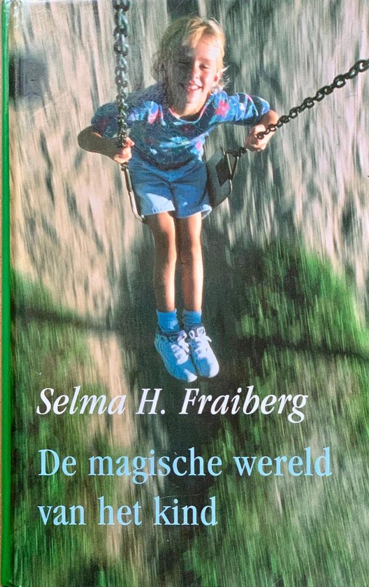 DE MAGISCHE WERELD VAN HET KIND - Selma H. Fraiberg | Respetofundacion.org