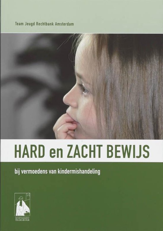 Cover van het boek 'Hard en zacht bewijs bij vermoedens van kindermishandeling / druk 1' van  Onbekend