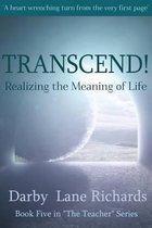 Transcend! Realizing the Meaning of Life