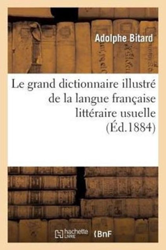 Le Grand Dictionnaire Illustre de La Langue Francaise Litter ... - cover