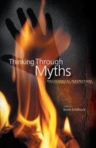 Boek cover Thinking Through Myths van Kevin Schilbrack
