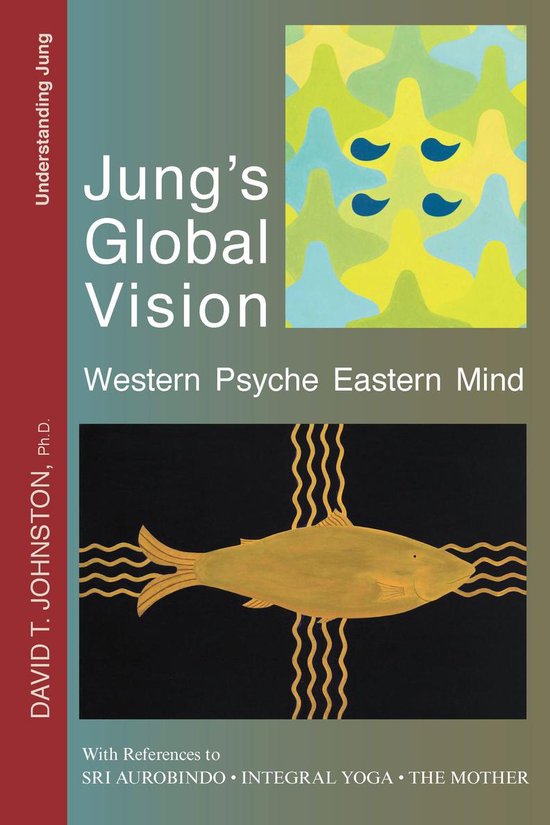 Jung's Global Vision: Western Psyche Eastern Mind, With Refe ... - cover