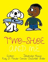 Two-Shoe and Me