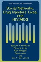 Social Networks, Drug Injectors' Lives, and HIV/AIDS