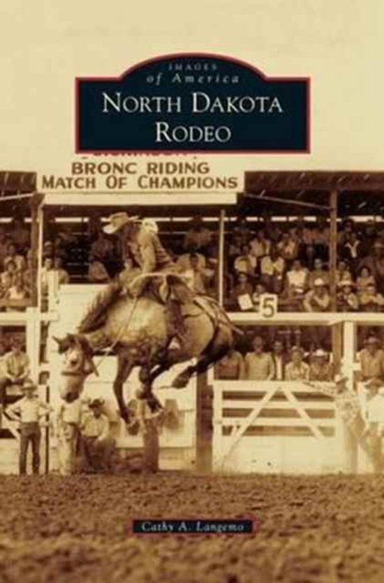 North Dakota Rodeo, Cathy A Langemo 9781531654771 Boeken bol