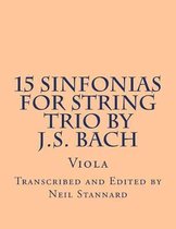 15 Sinfonias for String Trio by J.S. Bach (Viola)