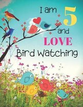 I am 5 and LOVE Bird Watching