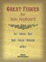 Great Fugues for Solo Keyboard (Bach Beethoven
