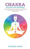 Chakra Healing for Beginners.