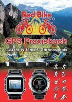 GPS Praxisbuch Garmin fenix 3 / fenix Chronos / epix