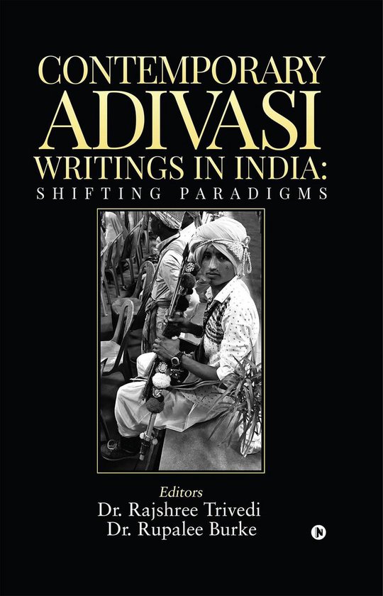 CONTEMPORARY ADIVASI WRITINGS IN INDIA: SHIFTING PARADIGMS - cover