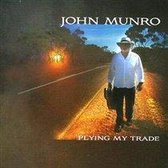 John Munro - Plying My Trade (CD)