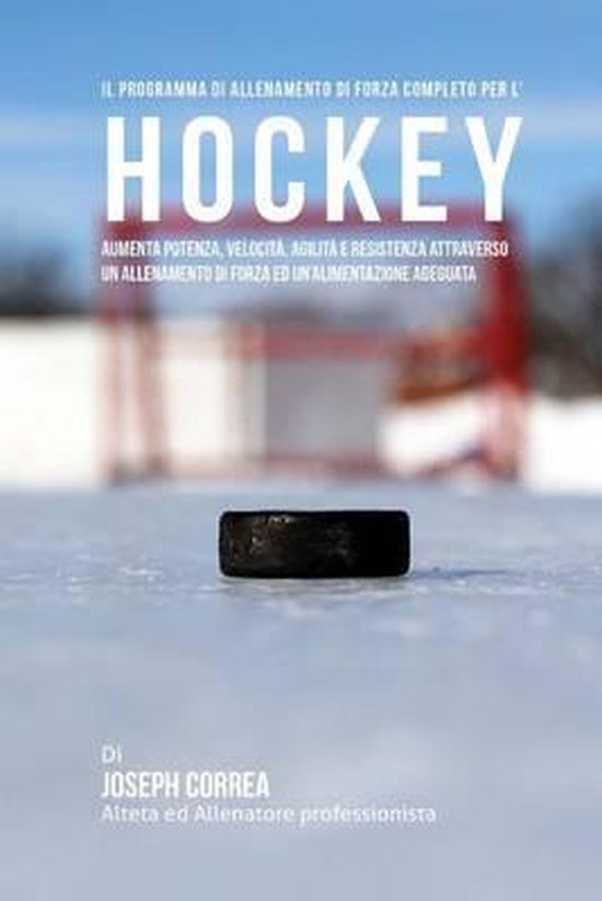 Il programma di allenamento di forza completo per l'Hockey:  ... - cover
