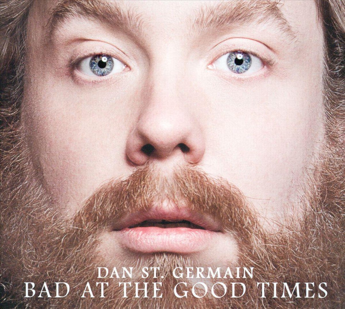 Dan St. Germain - Bad At The Good Times