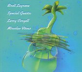 Bireli Lagrene - Special Guests Larry Coryell - Miroslav Vitous