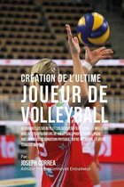 Creation de l'Ultime Joueur de Volleyball