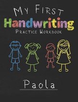 My first Handwriting Practice Workbook Paola