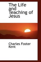 The Life and Teaching of Jesus