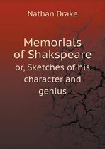 Memorials of Shakspeare or, Sketches of his character and genius