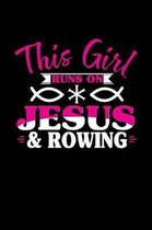 This Girl Runs on Jesus & Rowing