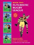 Book 2: Futuristic Rugby League