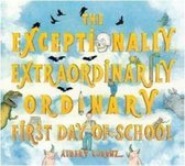 The Exceptionally, Extraordinarily Ordinary First Day of School