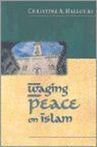Waging Peace on Islam