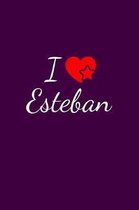 I love Esteban