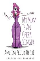 My Mom Is an Opera Singer and Im Proud of It!